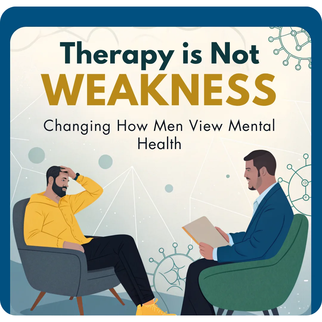 Read more about the article Therapy Is Not Weakness: Changing How Men View Mental Health